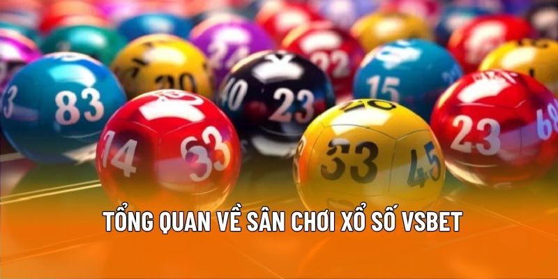 Xổ số VSBET – Sân chơi số đỉnh cao